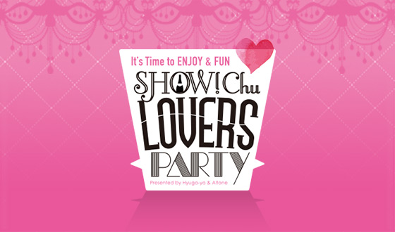 SHOW!Chu♡LOVERS PARTY
